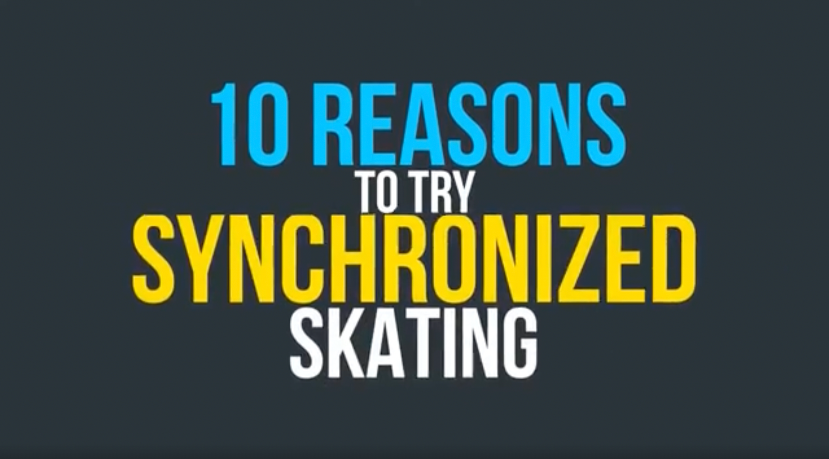 Load video: 10 reasons to try synchronized skating